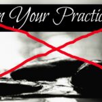 Don't Deepen Your Practice