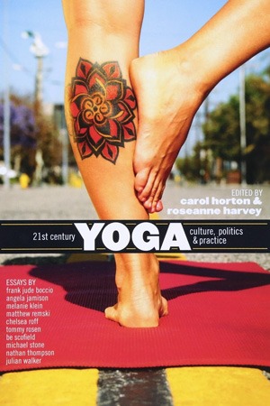 21st Century Yoga | Matthew Remski (Contributor)